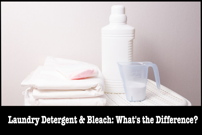 laundry detergent and bleach whats difference