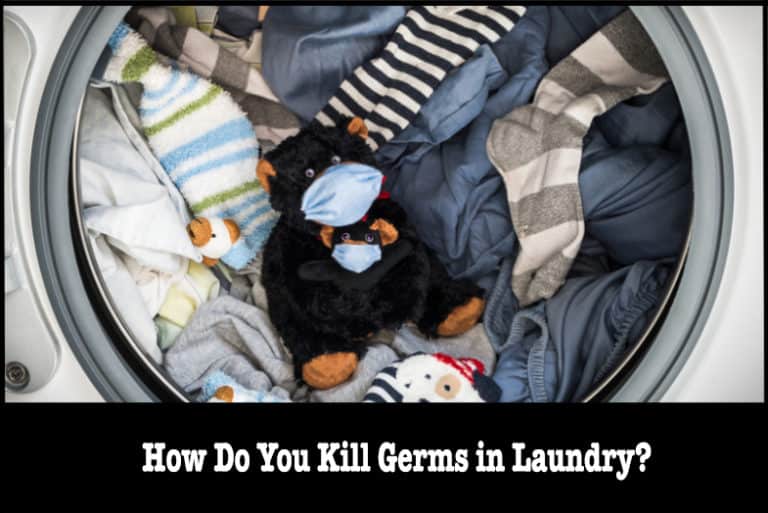 How Do You Kill Germs in Laundry?