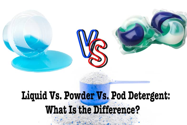 liquid vs. powder vs. pod detergent
